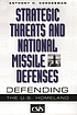 Strategic threats and national missile defenses... 著者： Anthony H Cordesman