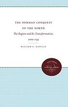 The Norman Conquest of the north : the region and its transformation, 1000-1135