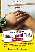 Parent's guide to standardized tests for grades 3-5