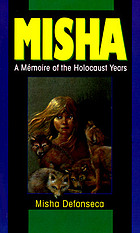 Misha : a mémoire of the Holocaust years
