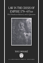 Law in the crisis of empire, 379-455 AD : the Theodosian dynasty and its quaestors with a palingenesia of laws of the dynasty