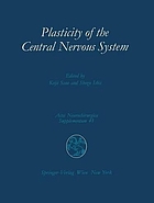 Plasticity of the central nervous system : Hakone, October 5-8, 1986