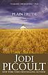 Plain truth : a novel von Jodi Picoult