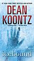Icebound : a novel door Dean R Koontz