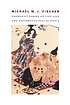 Emergent forms of life and the anthropological... 著者：  Michael M  J Fischer 
