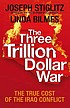 The three trillion dollar war : the true cost... von Joseph E Stiglitz