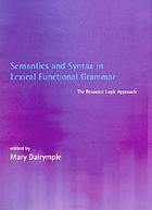 Semantics and syntax in lexical functional grammar : the resource logic approach