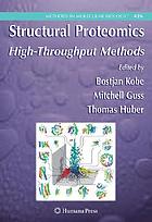 Structural proteomics : high-throughput methods