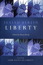 Liberty : incorporating four essays on liberty