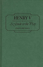 Henry V : a guide to the play