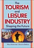 The tourism and leisure industry : shaping the... by Klaus Weiermair