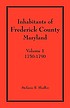 Inhabitants of Frederick County, Maryland, 1750-1790 by  Stefanie R Shaffer 