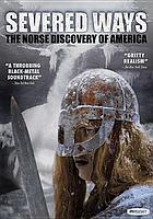Severed ways : the Norse discovery of America