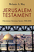 Jerusalem testament : Palestinian Christians speak,... 著者：  Melanie A May 