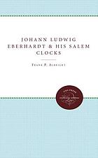 Johann Ludwig Eberhardt and his Salem clocks