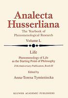 Life : phenomenology of life as the starting point of philosophy