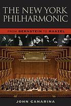 The New York Philharmonic : from Bernstein to Maazel