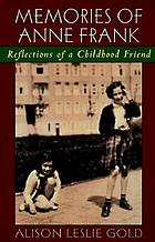 Memories of Anne Frank : reflections of a childhood friend