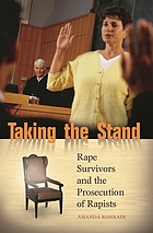 Taking the stand : rape survivors and the prosecution of rapists