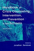 Handbook of crisis counseling, intervention, and prevention in the schools