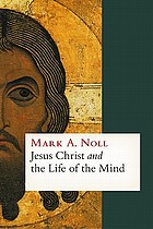 Jesus Christ and the life of the mind