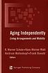 Aging independently : living arrangements and mobility