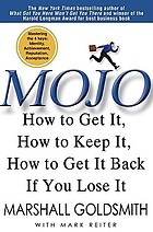 Mojo : how to get it, how to keep it, how to get it back if you lose it