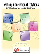 Teaching international relations : bringing the world to your classroom
