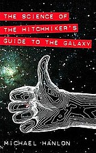 The science of The hitchhiker's guide to the galaxy