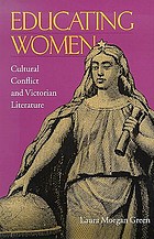 Educating women : cultural conflict and Victorian literature