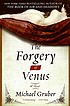The forgery of Venus 著者：  Michael Gruber 