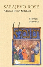 Sarajevo rose : a Balkan Jewish notebook