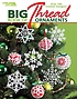 Big book of thread ornaments by  Susan White Sullivan 
