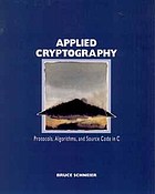 Applied cryptography : protocols, algorithms and source code in C