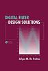 Digital filter design solutions by Jolyon M De Freitas