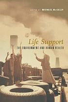 Life support : the environment and human health