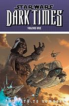 Star wars Dark times. Volume one. The path to nowhere