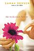The truth about forever by Sarah Dessen