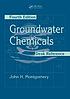 Groundwater chemicals desk reference 著者：  John H Montgomery 