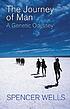 The journey of man : a genetic odyssey von Spencer Wells