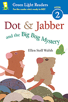 Dot & Jabber and the big bug mystery