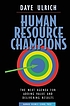 Human resource champions : the next agenda for... por David Ulrich