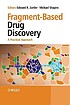 Fragment-based drug discovery : a practical approach by  Edward Zartler 