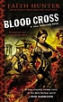 Blood cross : a Jane Yellowrock novel by  Faith Hunter 