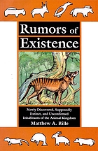 Rumors of existence : newly discovered, supposedly extinct, and unconfirmed inhabitants of the animal kingdom