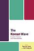 The Korean wave : evolution, fandom, and transnationality 