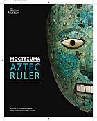 Moctezuma : Aztec ruler