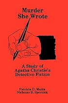 Murder she wrote : a study of Agatha Christie's detective fiction