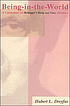Being-in-the-world : a commentary on Heidegger's Being and time, division I