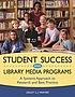 Student success and library media programs : a... de Lesley S  J Farmer